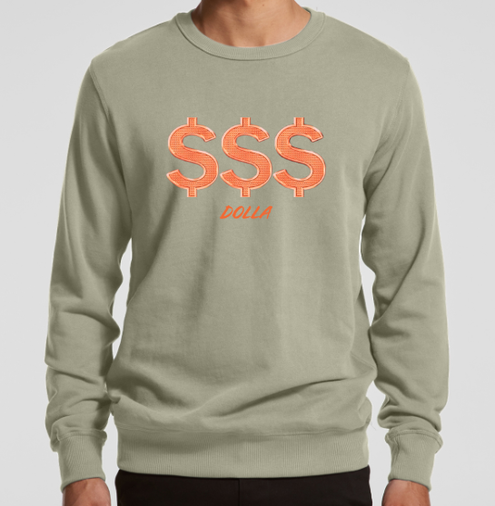 $$$ Dolla Sweatshirt