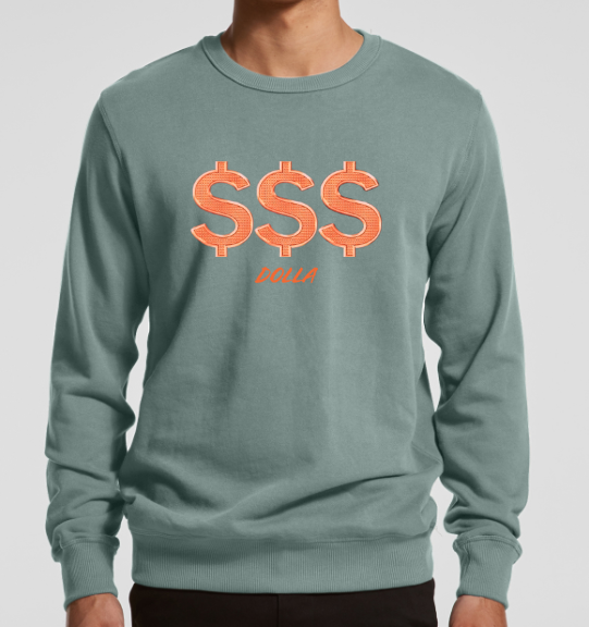 $$$ Dolla Sweatshirt