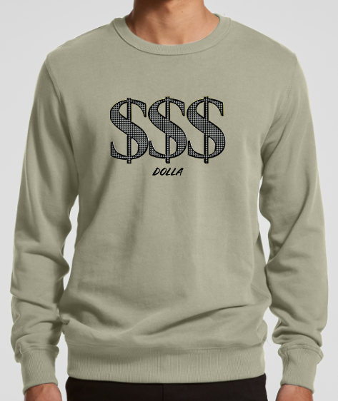 $$$ Dolla Sweatshirt