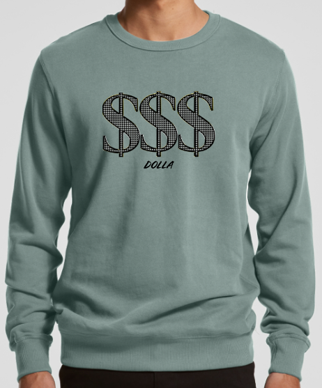 $$$ Dolla Sweatshirt