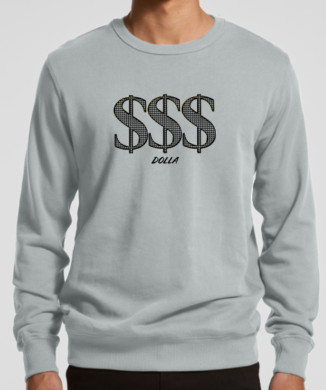 $$$ Dolla Sweatshirt